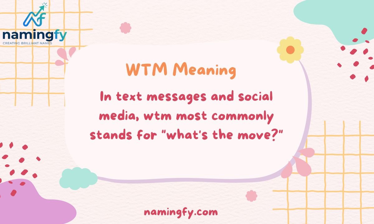 WTM Meaning